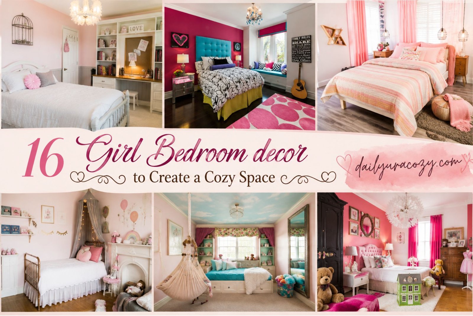 16 Girl Bedroom decor to Create a Cozy Space 